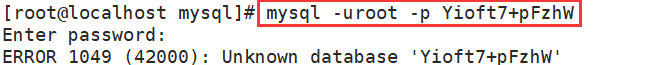 MySQL登录报错“ERROR 1049 (42000): Unknown database ‘Yioft7+pFzhW‘“