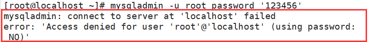 在Linux中执行mysqladmin命令修改密码报错“mysqladmin: connect to server at ‘localhost‘ failed“