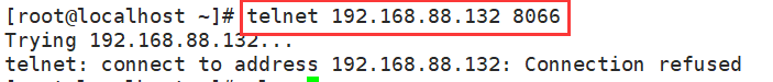 使用telnet命令检测端口是否正常报错“telnet: connect to address 192.168.88.132: Connection refused“