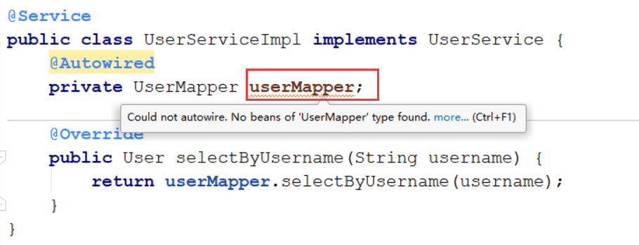 Springboot使用@Autowired注入Mapper接口编译错误“Could not autowire. No beans of ‘UserMapper‘ type found.“