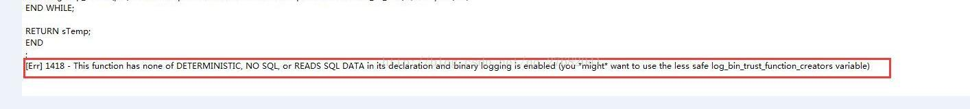 关于Mysql创建函数报错This function has none of DETERMINISTIC, NO SQL, 的解决方案